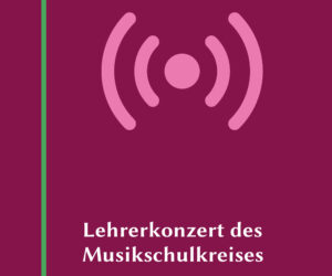 Lehrerkonzert des Musikschulkreises @ Kapitelsaal, Burg Lüdinghausen